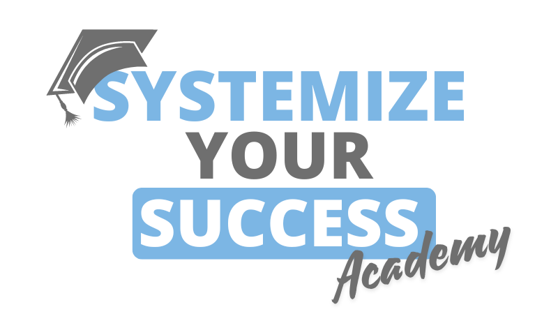 Systemize Your Success